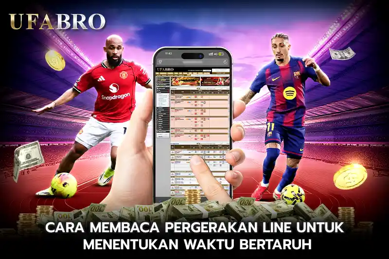 Cara Membaca Pergerakan Line untuk Menentukan Waktu Bertaruh