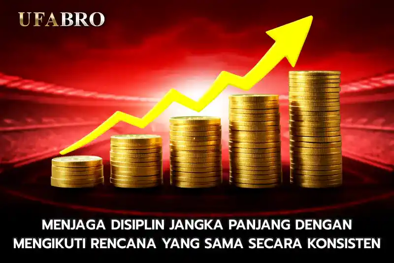 Menjaga Disiplin Jangka Panjang Dengan Mengikuti Rencana Yang Sama