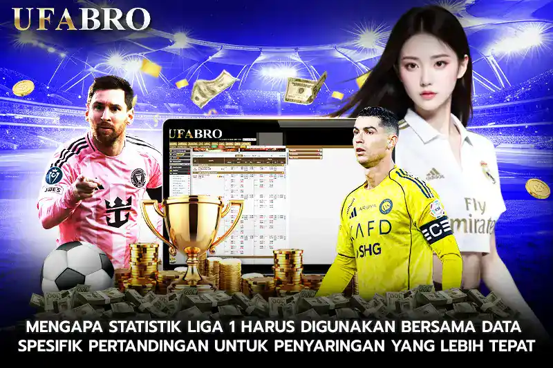 Mengapa Statistik Liga 1 Harus Digunakan Bersama Data Spesifik Pertandingan