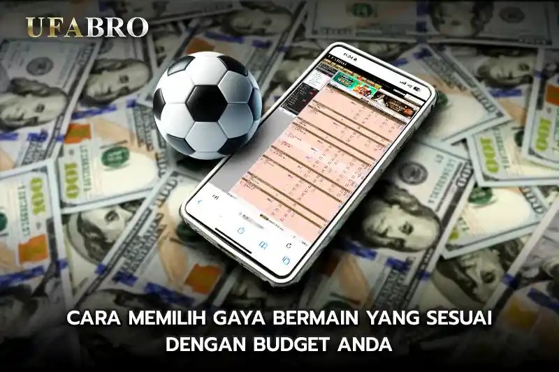 Cara Memilih Gaya Bermain yang Sesuai dengan Budget Anda